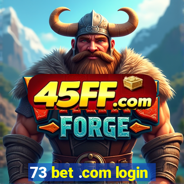 73 bet .com login